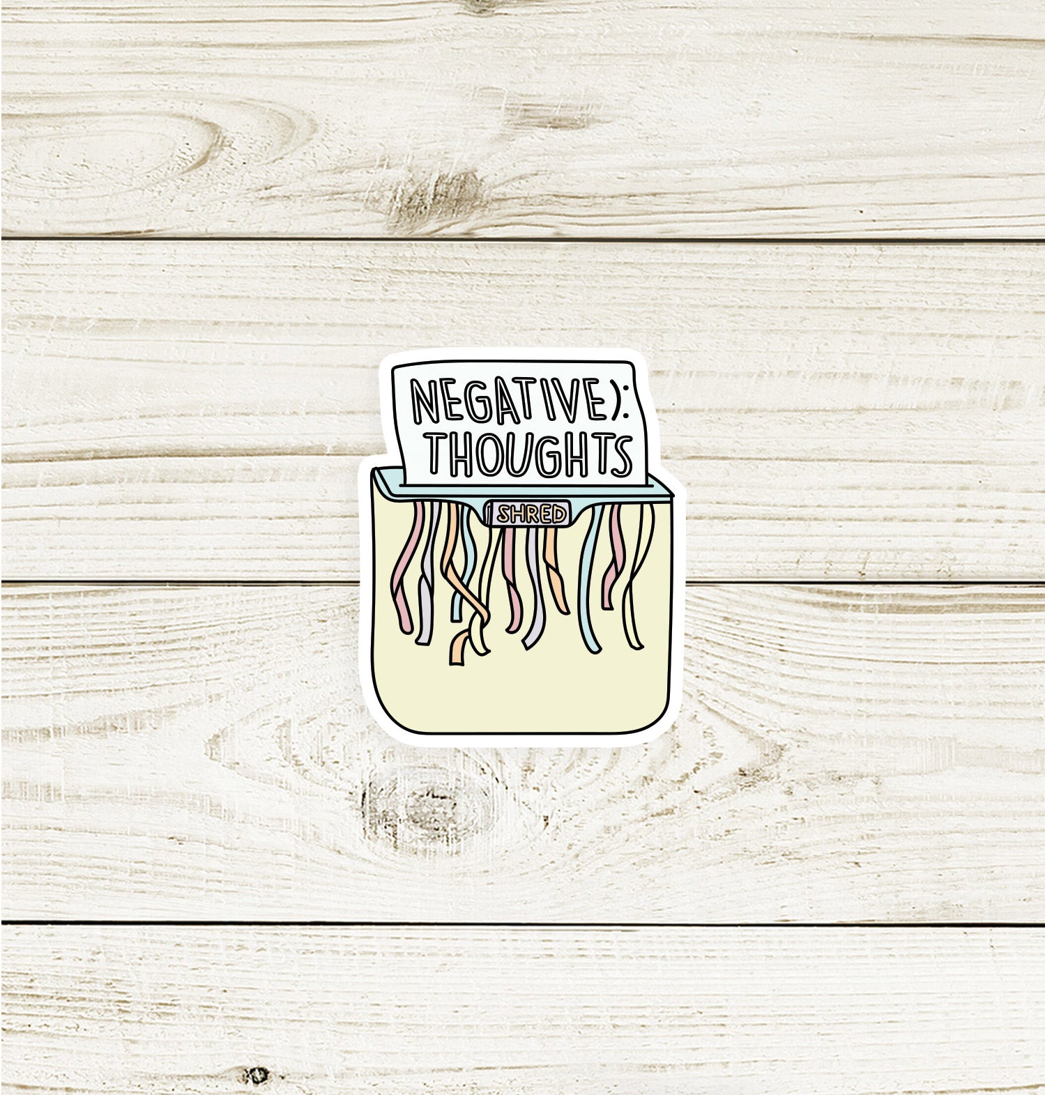 Shred Negative Thoughts Sticker Flake