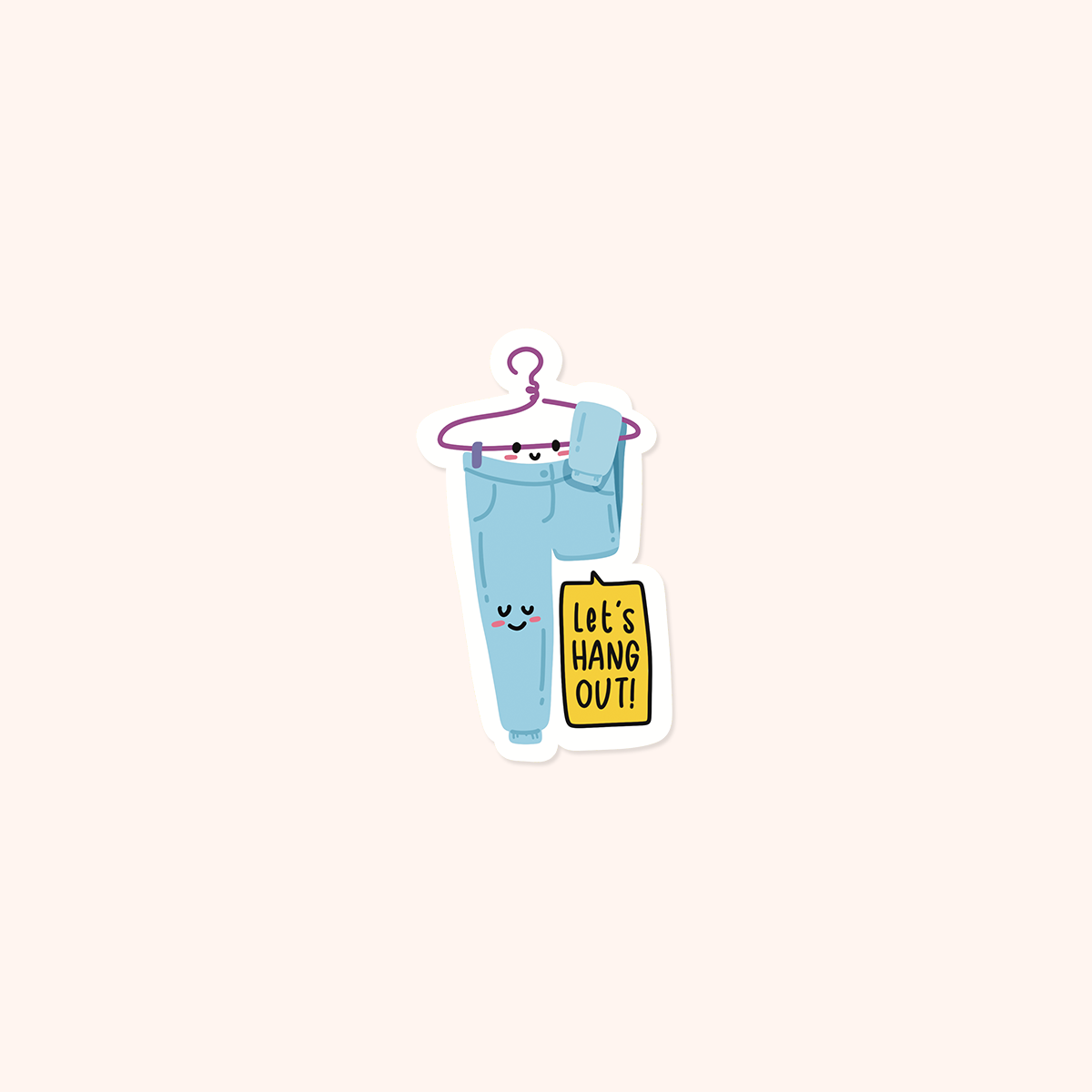 Let's Hang Out - Pants Sticker Flake
